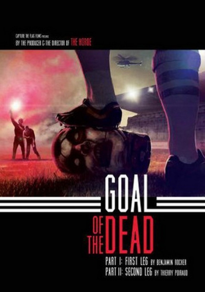 Goal of the dead - Première mi-temps (2013)