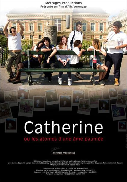 Catherine ou les atomes d'une âme paumée (2015)