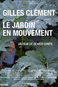 Gilles Clément, Le Jardin en mouvement (2017)